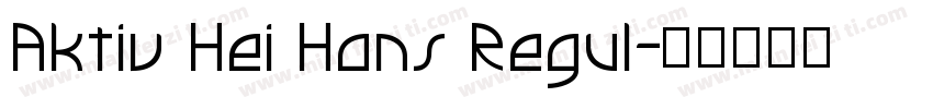 Aktiv Hei Hans Regul字体转换